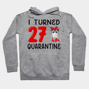 I Turned 27 In Quarantine Funny Cat Facemask Hoodie